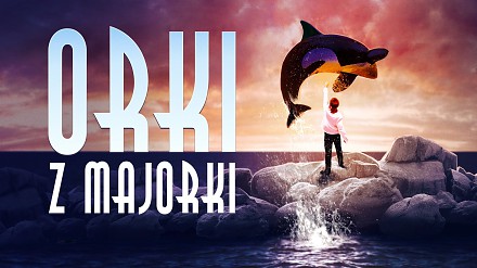 "Orki z Majorki"  (Official Video Clip)