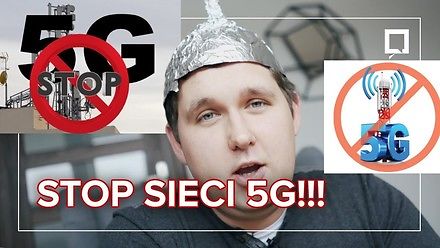 "Sieć 5G to ludobójstwo zaplanowane na Polakach" - mówią w internecie