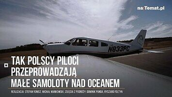 Tak polscy piloci małymi samolotami pokonują ocean